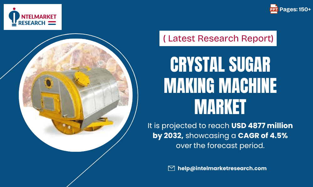 Crystal Sugar Making Machine Market Set to Reach USD 4.88 Billion by 2032