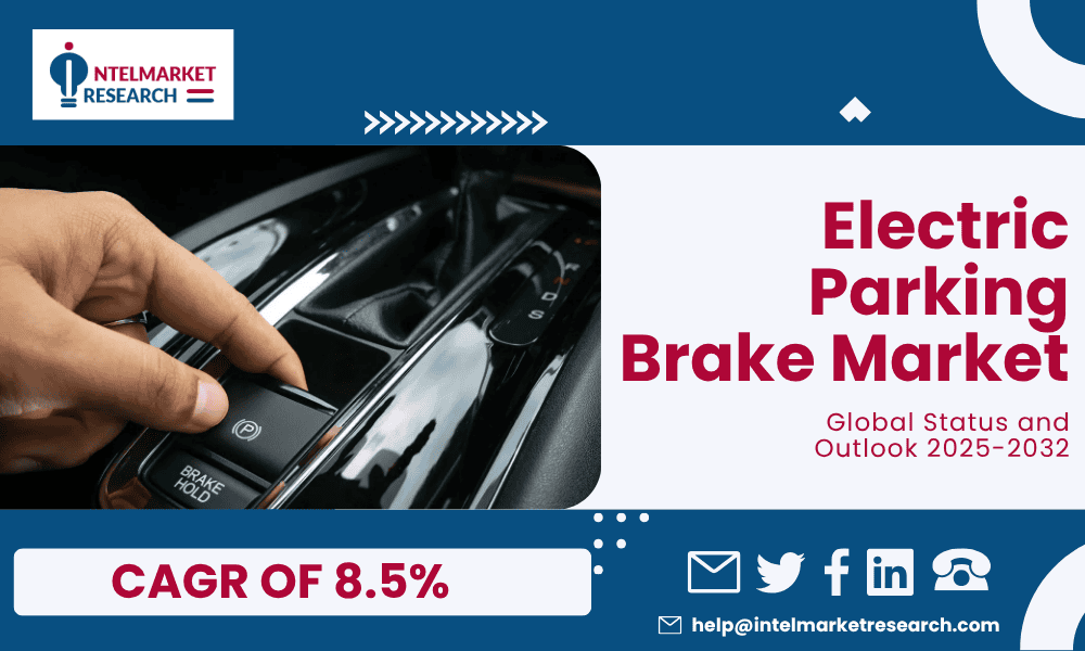 Electric Parking Brake Market Size to Double by 2032, Driven by Automation and Safety Innovations