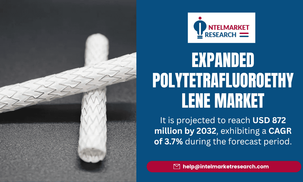 Expanded Polytetrafluoroethylene (ePTFE) Market Size to Reach USD 872 Million by 2032 | Key Trends and Forecasts