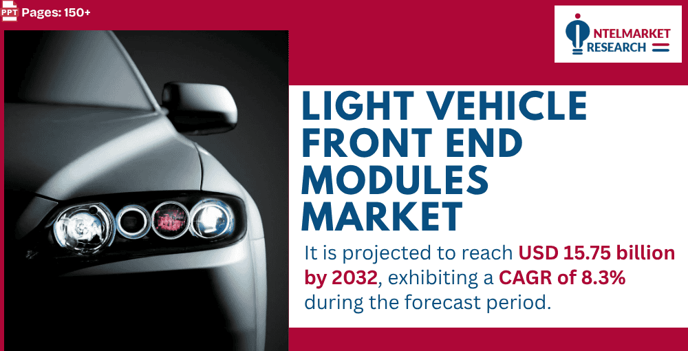 Light Vehicle Front End Modules Market to Reach USD 15.75 Billion by 2032 | Innovations, Key Players, and Growth Drivers